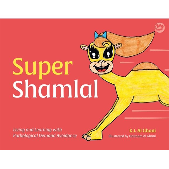 K.I. Al-Ghani Children's Colour Story Bo Super Shamlal - Living and Learning with Pathological Demand Avoidance, (Hardcover)