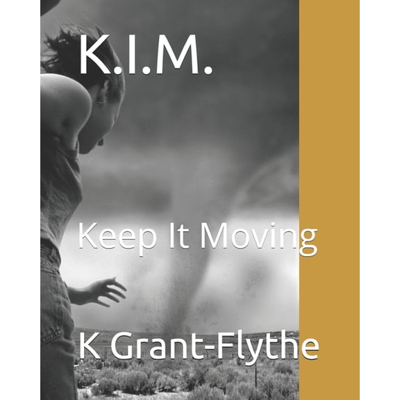 K.I.M.: Keep It Moving (Paperback)