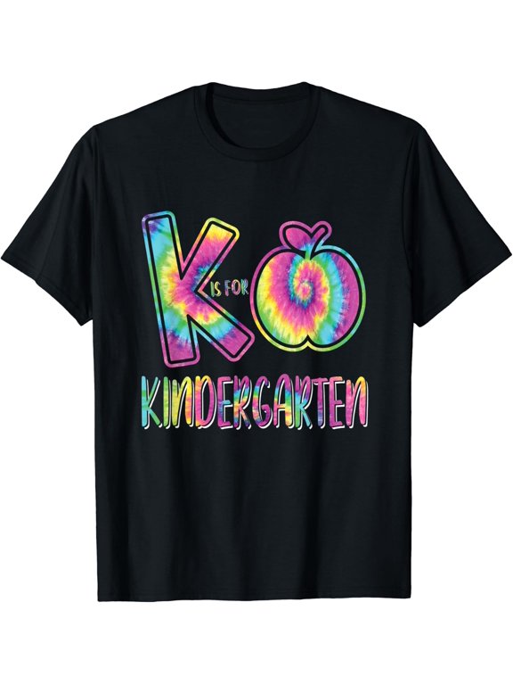 K Is For Kindergarten Tie Dye Teacher Back To School Kinder T-Shirt Size S-5XL