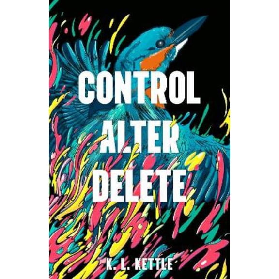 K. L. Kettle Control Alter Delete (Paperback)