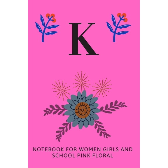 K: Notebook for Women, Girls and School, Pink Floral (Paperback)