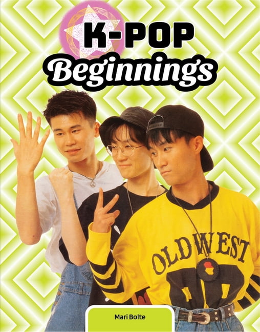 K-Pop Sensation K-Pop Beginnings, (Hardcover)