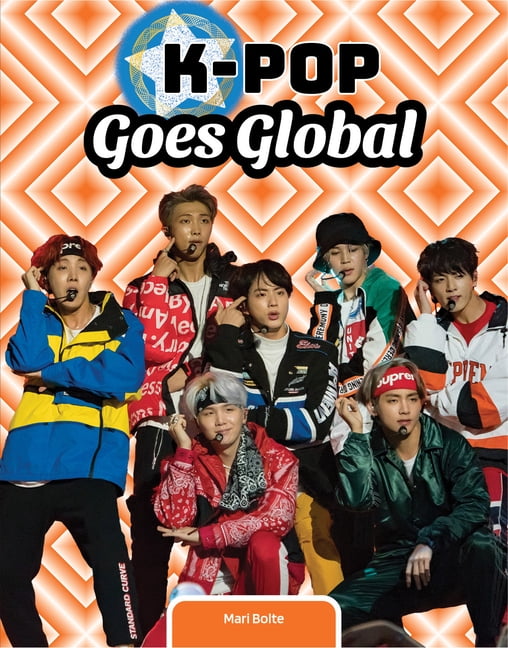 K-Pop Sensation K-Pop Goes Global, (Hardcover)