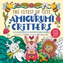 Pre-Owned The Cutest of Cute Amigurumi Critters: A Coloring Book of Crocheted Baby Animals (Paperback) 1250324106 9781250324108