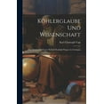 thumbnail image 1 of Köhlerglaube und Wissenschaft : Eine Streitschrift Gegen Hofrath Rudolph Wagner in Göttingen (Paperback), 1 of 1