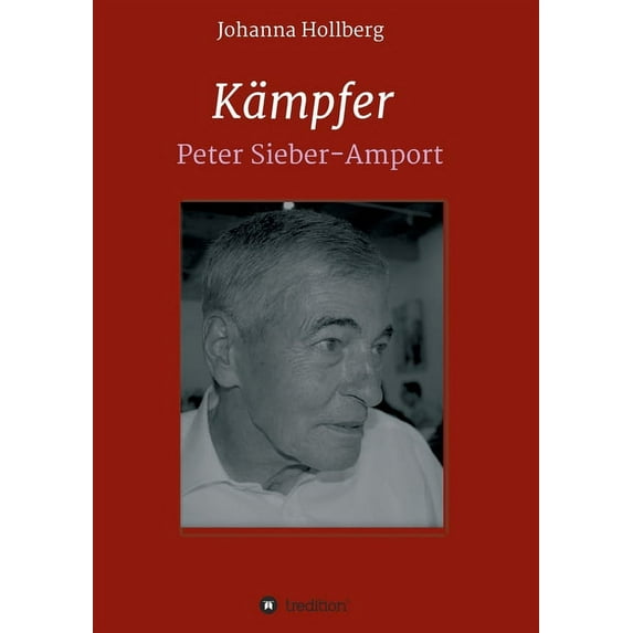 Kämpfer : Peter Sieber-Amport (Paperback)
