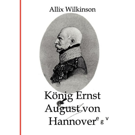 K?nig Ernst August von Hannover