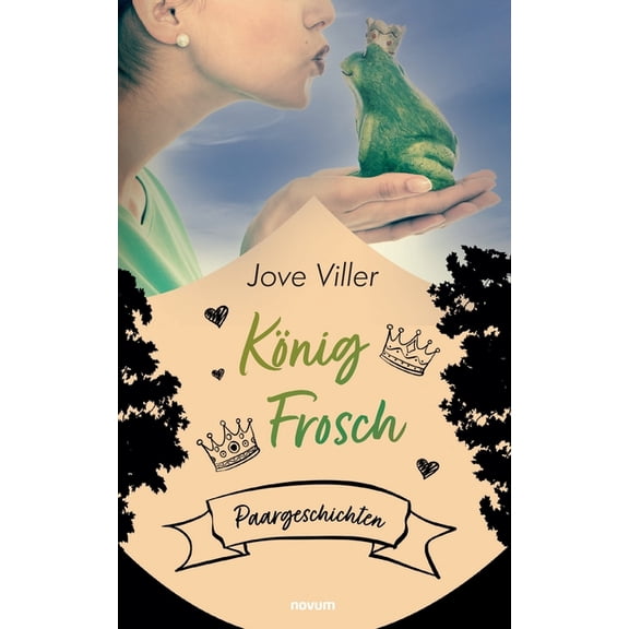 Knig Frosch : Paargeschichten (Paperback)