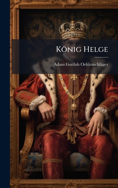 KÃ¶nig Helge, (Hardcover)