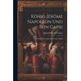 thumbnail image 1 of König Jérôme Napoleon Und Sein Capri: Historisch-Humoristischer Roman, 1 Band (Paperback), 1 of 1