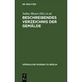 thumbnail image 1 of Königliche Museen Zu Berlin: Beschreibendes Verzeichnis Der Gemälde (Hardcover), 1 of 1