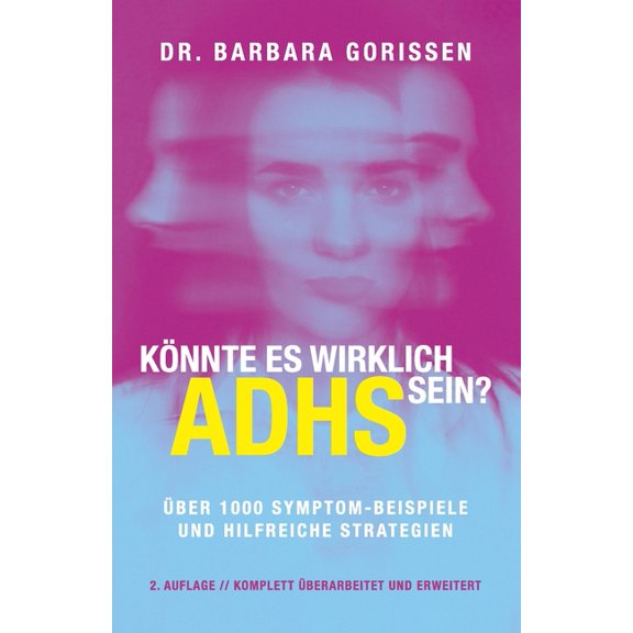 Knnte Es Wirklich Adhs Sein? ber 1000 Knnte es wirklich ADHS sein?: ber 1000 Symptom-Beispiele und hilfreiche Strategien, (Paperback)