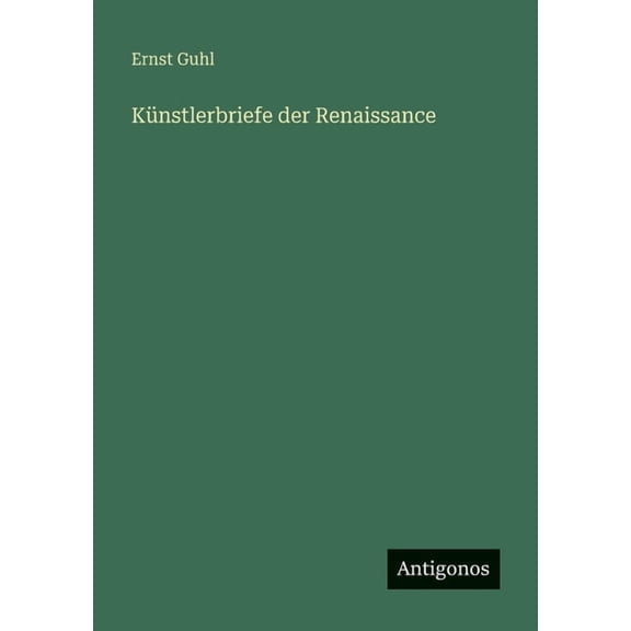 Knstlerbriefe der Renaissance, (Paperback)