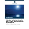 thumbnail image 1 of Künstlerische Existenz in den Texten der russischen Symbolisten (Paperback), 1 of 1