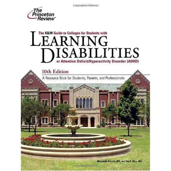 Pre-Owned K&w Guide to Colleges for Students with Learning Disabilities, 10th Edition (Paperback) 0375429611 9780375429613