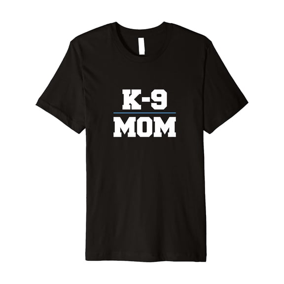 K9 Mom, K9 Dogs, K-9, Police Dogs, Dog Mom, Thin Blue Line Premium T-Shirt