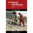thumbnail image 1 of K9 Professional Training K9 Search and Rescue: A Manual for Training the Natural Way, 2nd Revised ed. (Paperback), 1 of 1
