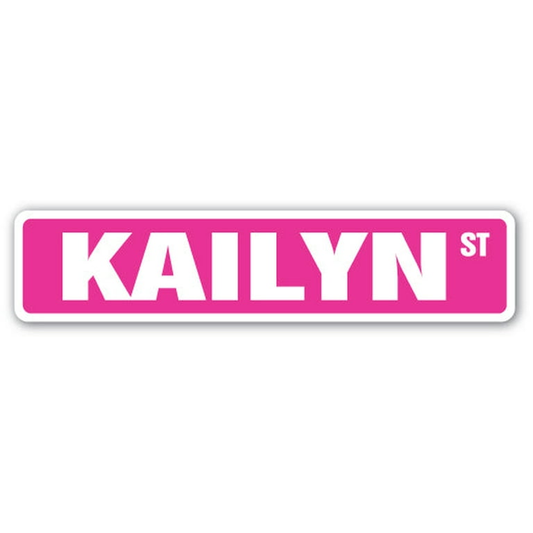 KAILYN Street Sign Childrens Name Room Sign Indoor/Outdoor 36