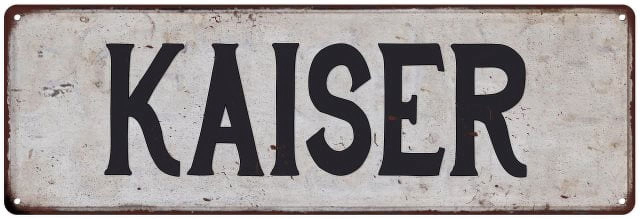 Kaiser Sign Inox KAISER Vintage Look Rustic Chic Metal Sign 6x18 106180036614 - Walmart.com