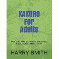 thumbnail image 1 of KAKURO For Adults: what to do when your brain is overloaded? Play KAKURO, KAKURO solved, 1 of 1