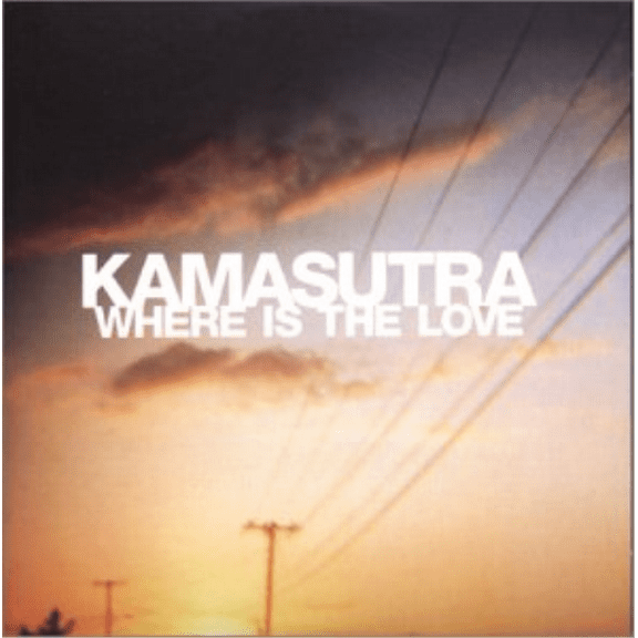 KAMASUTRA-WHERE IS THE LOVE -CDS-