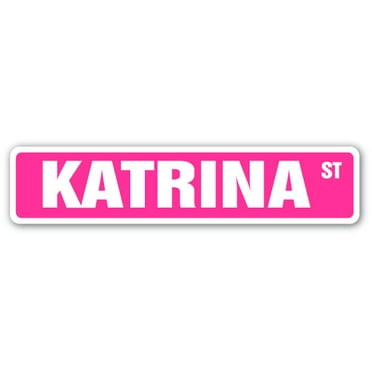 KATRINA Street Sign Childrens Name Room Sign | Indoor/Outdoor |  18" Wide