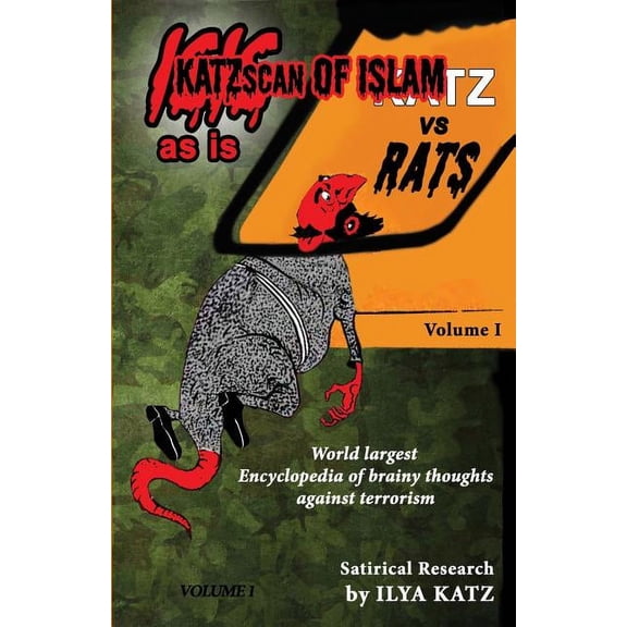 KATZscan of Islam: World's largest encyclopedia of insults against Islamofascism. Vol.1 (Paperback)