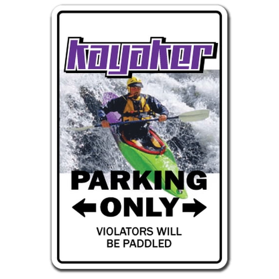 KAYAKER Sign parking signs boat oar paddle kayak boater fishing | Indoor/Outdoor | 14" Tall