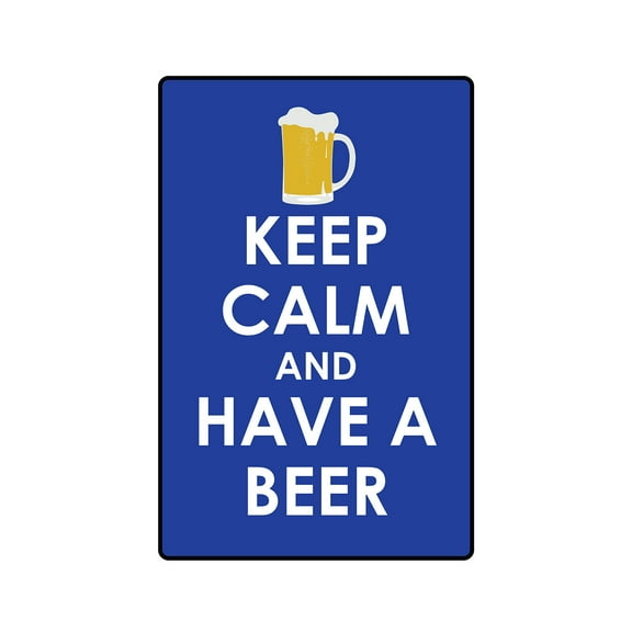 KEEP CALM AND HAVE A BEER Aluminum Sign drink bar relax | Indoor/Outdoor | 24" Tall