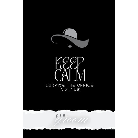 KEEP CALM! Survive the Office in Style: Funny Office Gag Gift for Women Humor and Quirky Ideas for Every Coworker's Desk, (Paperback)