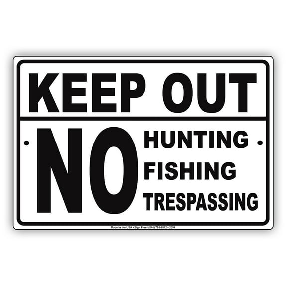 KEEP OUT No Hunting Fishing Trespassing Outdoor Restriction Caution Warning Notice Aluminum Metal 8"x12" Sign Plate