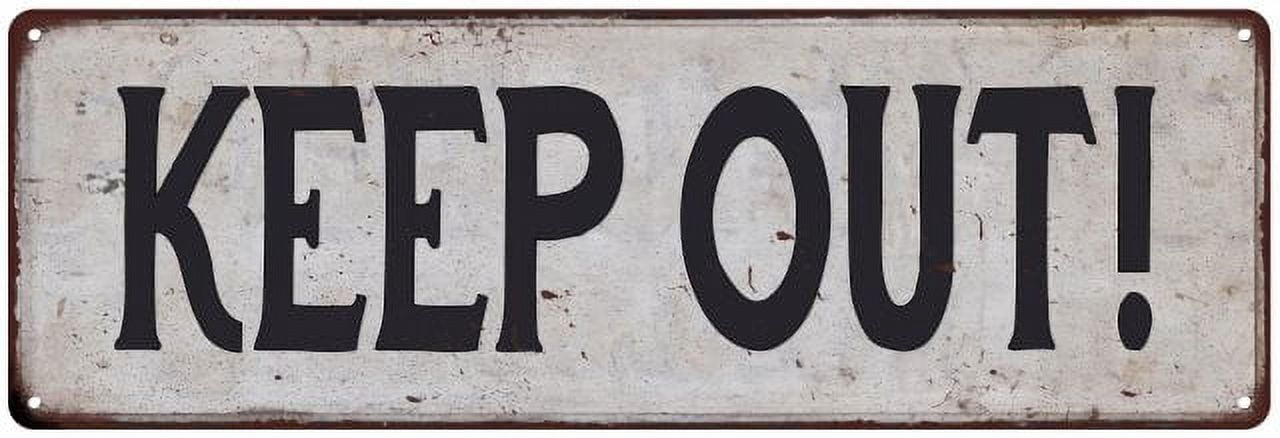KEEP OUT! Vintage Look Rustic 6x18 Metal Sign Chic Retro 206180035059 ...