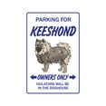 thumbnail image 1 of KEESHOND Aluminum Sign dog pet parking road Aluminum Signs veterinarian breeder | Indoor/Outdoor | 18" Tall, 1 of 4