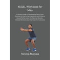 thumbnail image 1 of KEGEL Workouts for Men: A Simple Guide to Developing Pelvic Floor Muscles to Overcome Impotence and Enhance Sexual Performance for Optimal Results... (Simple Workouts and Exercises for Everyone) (Pape, 1 of 1