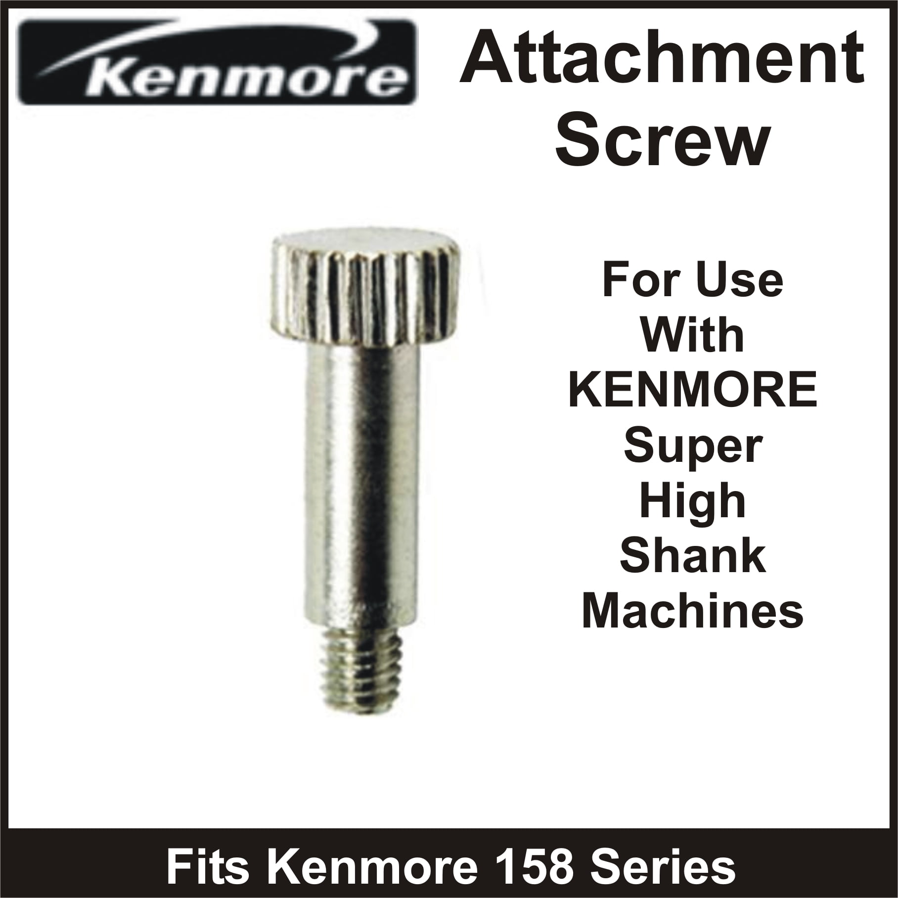 KENMORE Attachment Screw For Super High Shank Machines, Use With