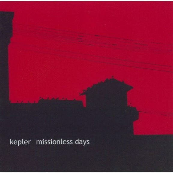 KEPLER - MISSIONLESS DAYS