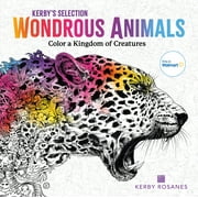 KERBY ROSANES Wondrous Animals Color a Kingdom of Creatures, 96 pages Paperback