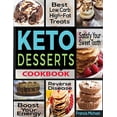 thumbnail image 1 of KETO DESSERTS COOKBOOK: Best Low Carb, High-Fat Treats that'll Satisfy Your Sweet Tooth, Boost Energy And Reverse Disease, 1 of 1
