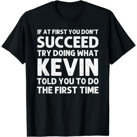 KEVIN Gift Name Personalized Birthday Funny Christmas Joke T-Shirt