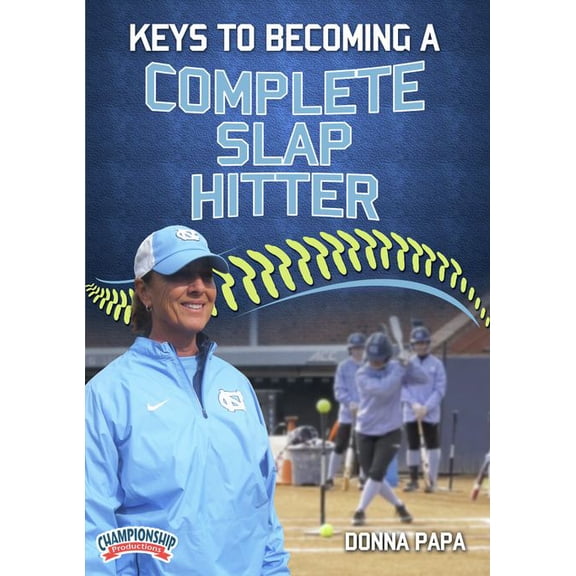 KEYS TO BECOMING A COMPLETE SLAP HITTER (PAPA)