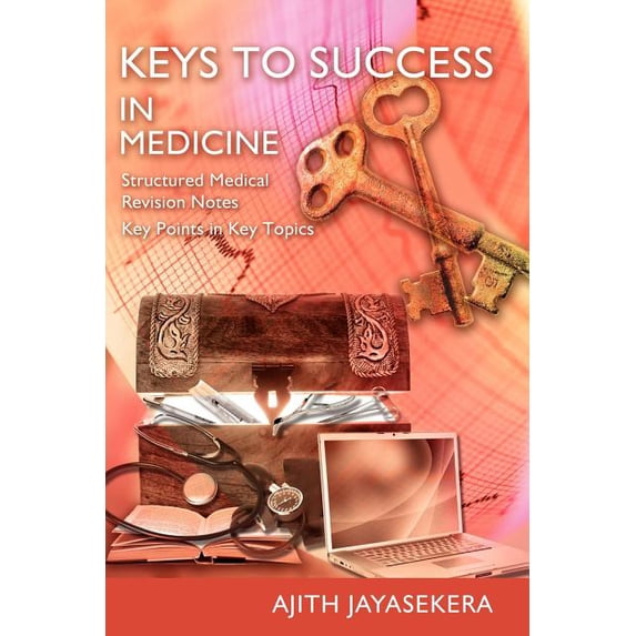 KEYS to SUCCESS in Medicine Paperback 1905006950 9781905006953 Ajith Jayasekera