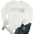 thumbnail image 1 of KHONTS Women's Nurse Letter Prints Sweatshirt Long Sleeve Pullover Tops Holiday Casual Tees for Graduation Gift White XXL, 1 of 2