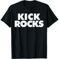thumbnail image 1 of KICK ROCKS T-Shirt men and women can wear, black, white, gifts, 1 of 4