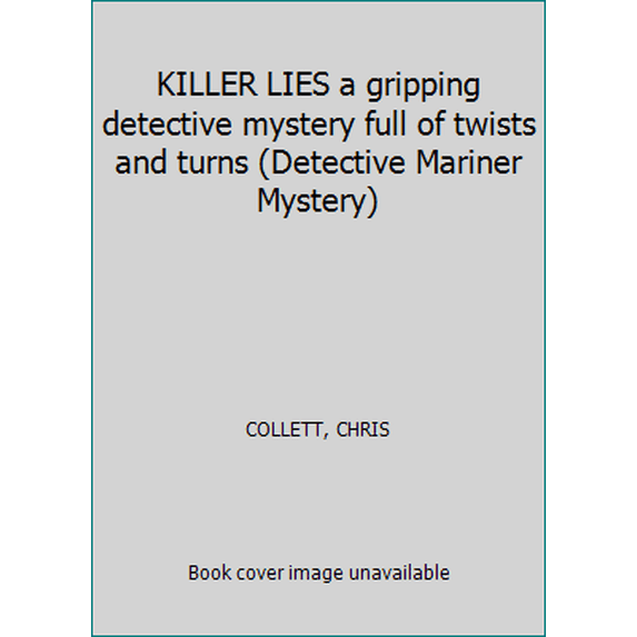 Pre-Owned KILLER LIES a gripping detective mystery full of twists and turns (Detective Mariner Mystery) (Paperback) 1912106981