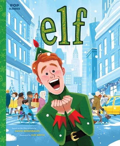 KIM SMITH: Elf: The Classic Illustrated Storybook (Hardcover)