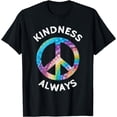 thumbnail image 1 of KINDNESS ALWAYS TIE DYE PEACE SIGN SPREAD JOY T SHIRT mens t shirt，black，women，funny，misfits，men，journey，t-shirt, 1 of 4
