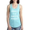 thumbnail image 1 of KINDNESS IS SO GANGSTER #THUGLIFE Racerback Tank, 1 of 3
