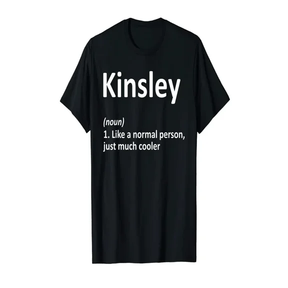 KINSLEY Funny Birthday Gift T-Shirt