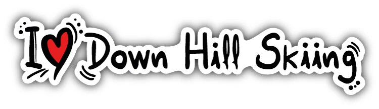 KIRA I Love Down Hill Skiing Slogan Car Bumper Sticker Decal Gift for ...