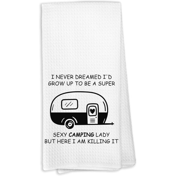 KKFEN-Camper Rv Gifts Kitchen Towel, Camper Camping Decor, I Never Dreamed I'd Grow up to Be a Super Sexy Camping Lady, Rv Hand Towel for Kitchen, Gifts for Campers